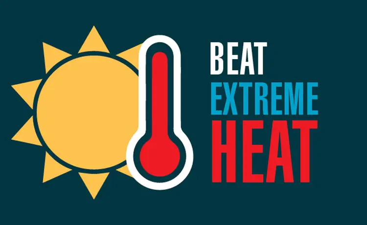 Beat Extreme Heat: Tips for Safe Fun in the Sun